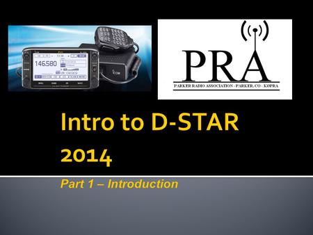  D-STAR is an open standard for digital voice and data on Amateur Radio  One of several digital modes in Amateur Radio  Developed by Japan Amateur.