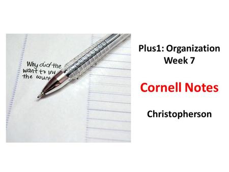 Plus1: Organization Week 7 Cornell Notes Christopherson.