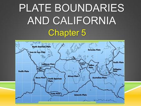 Plate Boundaries and California
