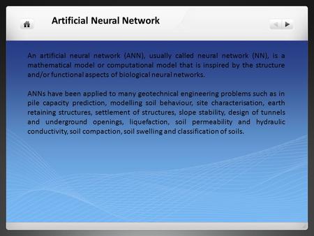 Artificial Neural Network An artificial neural network (ANN), usually called neural network (NN), is a mathematical model or computational model that is.