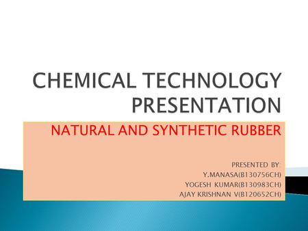 CHEMICAL TECHNOLOGY PRESENTATION