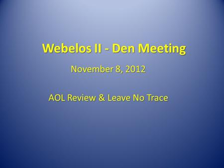 Webelos II - Den Meeting