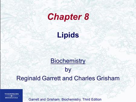 Lipids Biochemistry by Reginald Garrett and Charles Grisham