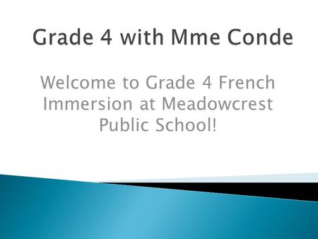 Welcome to Grade 4 French Immersion at Meadowcrest Public School!