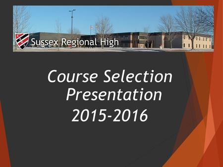 Course Selection Presentation 2015-2016. Course Selection Forms Planning Sheet Grade 10 Summary of Credits grade 11.