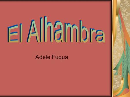Adele Fuqua. The Alhambra was constructed by the Moorish Rulers of the Emirate of Granada. The palace was built as a royal residence for the sultans.