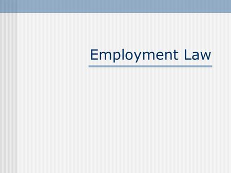 Employment Law.