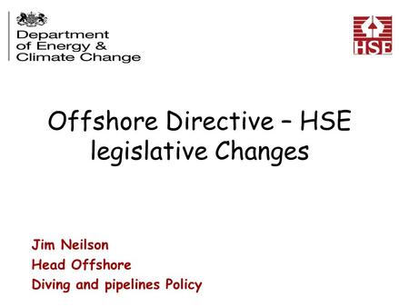 Offshore Directive – HSE legislative Changes