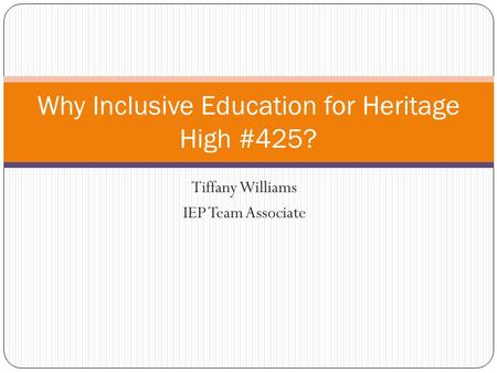 Why Inclusive Education for Heritage High #425?