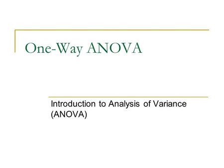 Introduction to Analysis of Variance (ANOVA)