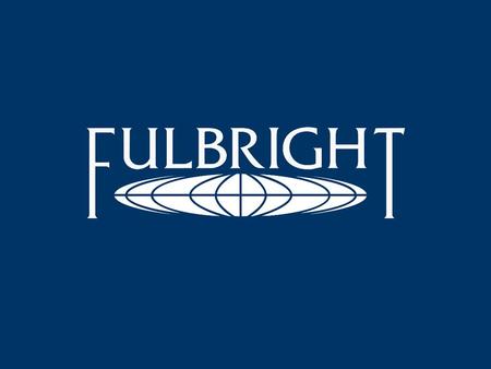 Fulbright Scholar Program Opportunities DR. STEPHEN COTTRELL FULBRIGHT AMBASSADOR EMERTIUS INTERNATIONAL INSTITUTE MISSISSIPPI STATE UNIVERSITY.