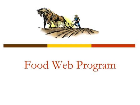 Food Web Program.