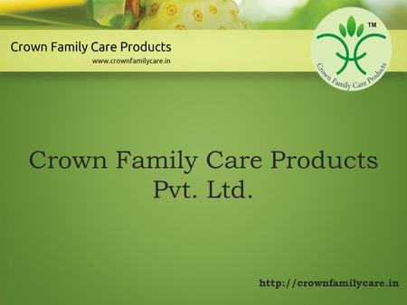 Crown Family Care Products Pvt. Ltd.