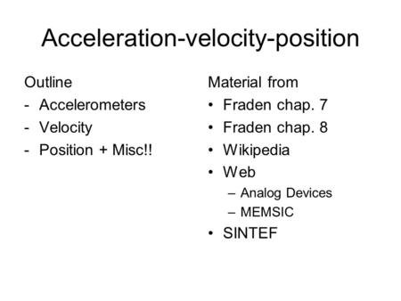 Acceleration-velocity-position