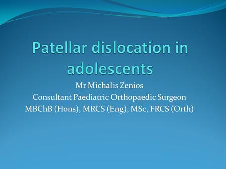 Patellar dislocation in adolescents
