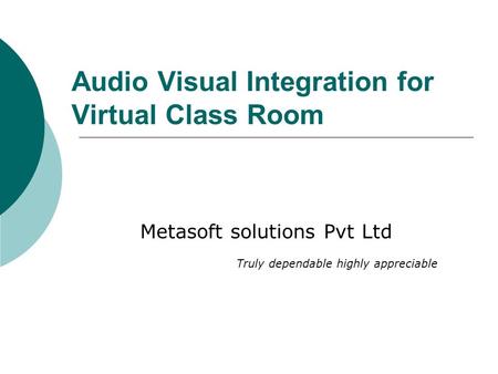 Audio Visual Integration for Virtual Class Room