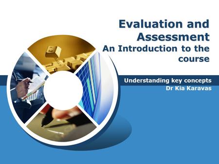 Evaluation and Assessment An Introduction to the course