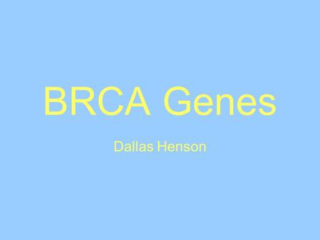 BRCA Genes Dallas Henson.