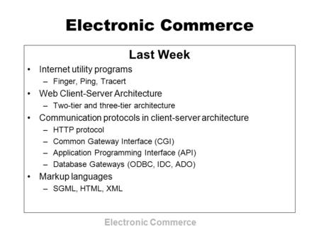 Electronic Commerce Last Week Internet utility programs