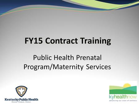 Public Health Prenatal Program/Maternity Services.