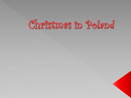 Christmas in Poland.