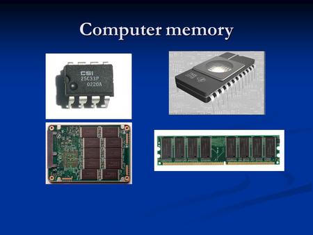 Computer memory.