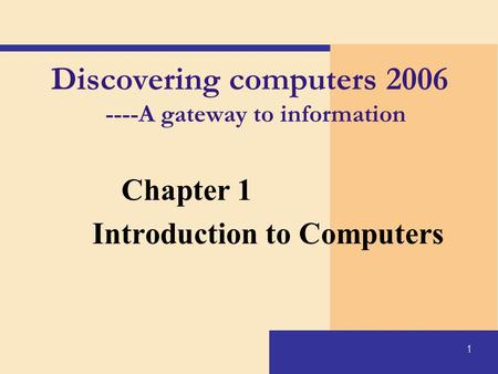 Discovering computers A gateway to information