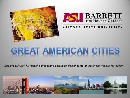 Explore cultural, historical, political and artistic angles of some of the finest cities in the nation.