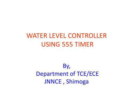 WATER LEVEL CONTROLLER USING 555 TIMER