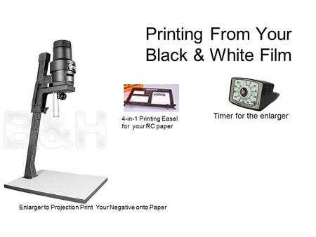 Printing From Your Black & White Film Enlarger to Projection Print Your Negative onto Paper 4-in-1 Printing Easel for your RC paper Timer for the enlarger.