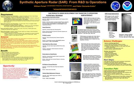 Center for Satellite Applications and Research (STAR) Review 09 – 11 March 2010 Synthetic Aperture Radar (SAR): From R&D to Operations William Pichel 1.