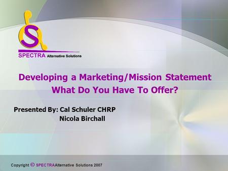 Developing a Marketing/Mission Statement What Do You Have To Offer?