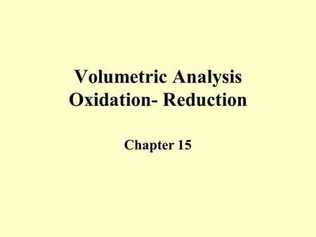 Volumetric Analysis Oxidation- Reduction