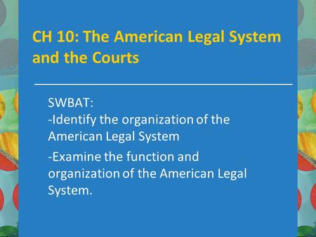CH 10: The American Legal System and the Courts