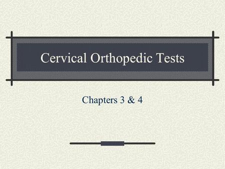 Cervical Orthopedic Tests