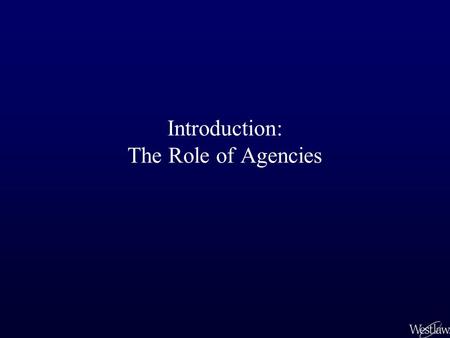 Introduction: The Role of Agencies