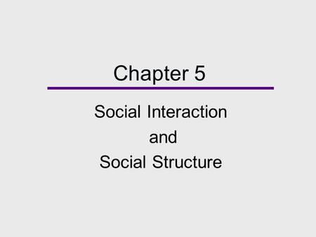 Social Interaction and Social Structure