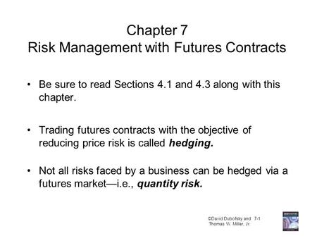Chapter 7 Risk Management with Futures Contracts