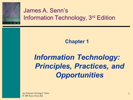 James A. Senn’s Information Technology, 3rd Edition