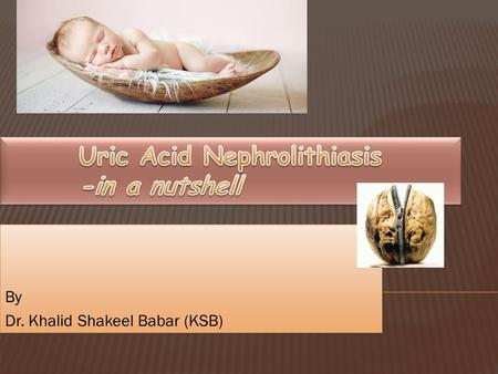 By Dr. Khalid Shakeel Babar (KSB) By Dr. Khalid Shakeel Babar (KSB)
