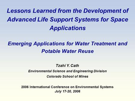 Lessons Learned from the Development of Advanced Life Support Systems for Space Applications Emerging Applications for Water Treatment and Potable Water.