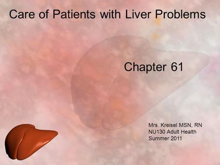Care of Patients with Liver Problems