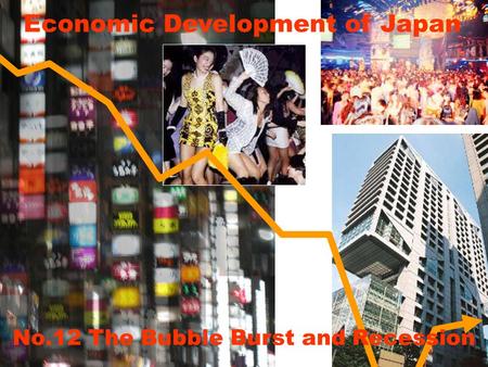 Economic Development of Japan No.12 The Bubble Burst and Recession.
