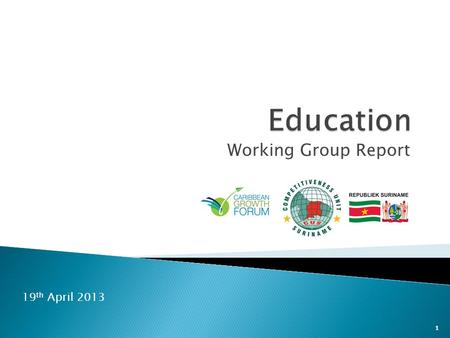 Working Group Report 1 19 th April 2013. Slide 2  Technical education aims to 1) develop the skills capacity within countries and 2) align those skills.