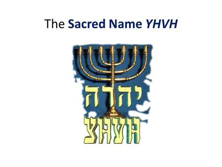The Sacred Name YHVH. Part 3 Context, Context, Context “Text without Context is Pretext.”