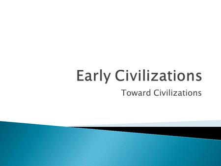 Toward Civilizations. 1. Critically examine the image and write down five things that come to mind.
