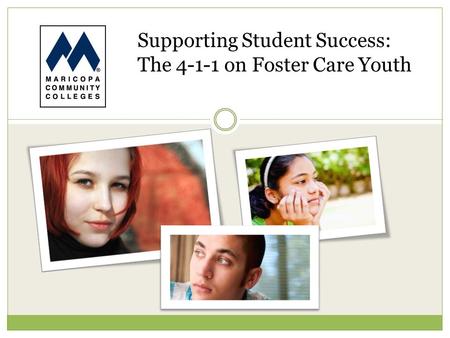 Supporting Student Success: The 4-1-1 on Foster Care Youth.
