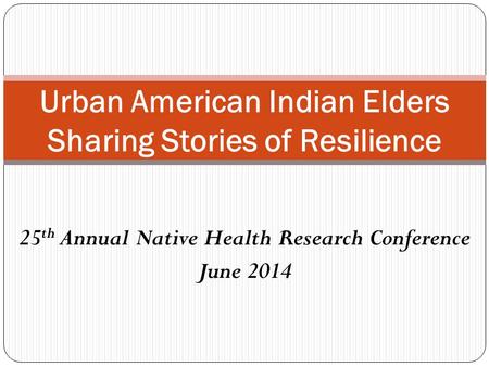 Urban American Indian Elders Sharing Stories of Resilience