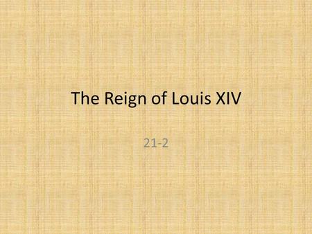 The Reign of Louis XIV 21-2. The French Wars of Religion France in 1560 experienced militant religious civil wars Catholicism versus Protestantism – Catholics.
