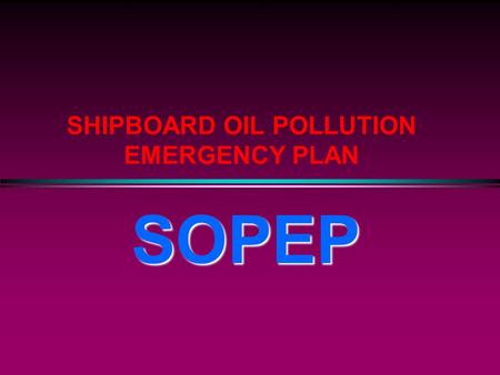 SHIPBOARD OIL POLLUTION EMERGENCY PLAN